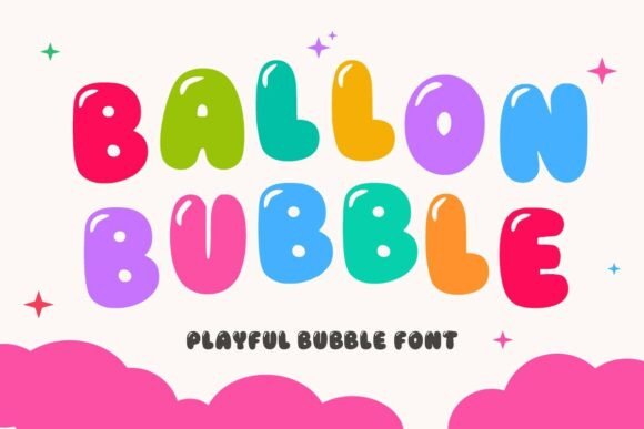 Balloon Bubble: The Typeface That Pops with Personality