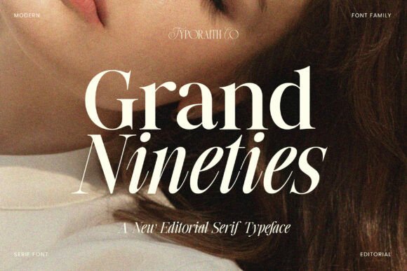 Grand Nineties: The Serif Font for Modern Editorial Style