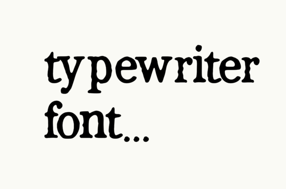 Typewriter Font: The Vintage Vibe for Modern Design